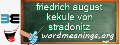 WordMeaning blackboard for friedrich august kekule von stradonitz